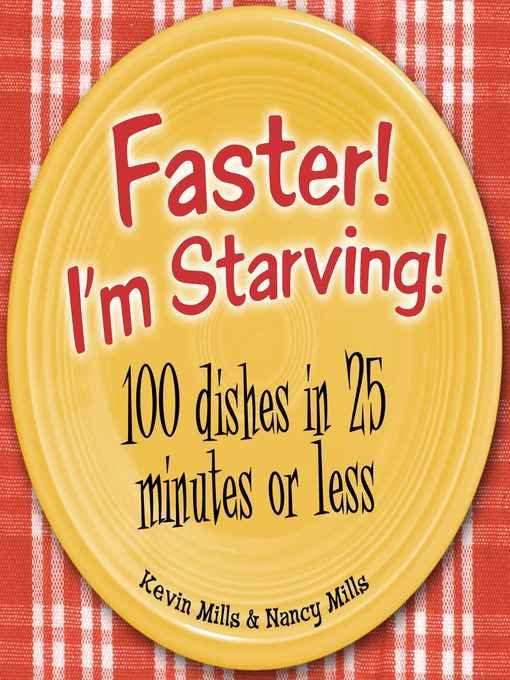 Title details for Faster! I'm Starving! by Nancy Mills - Available